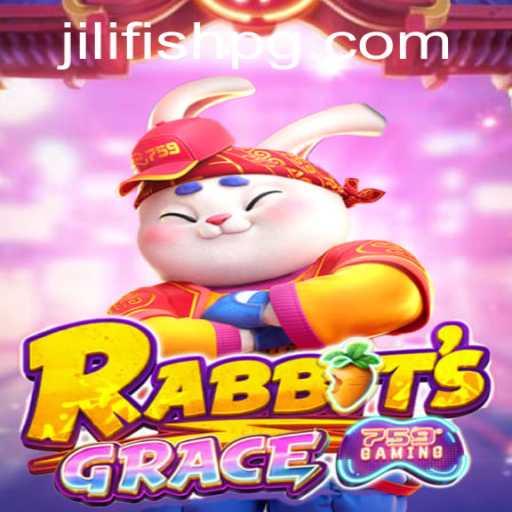 RabbitsGrace: A New Era in Gaming with JILIFISH